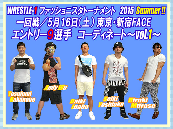 『TopRebeL Presents ファッショニスタトーナメント 2015』準決勝は5日後！5月23日（土）新宿FACE大会で開催!!